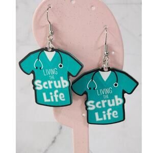 Living the Scrub Life Acrylic Earrings Nurse Doctor Medical Fun Style